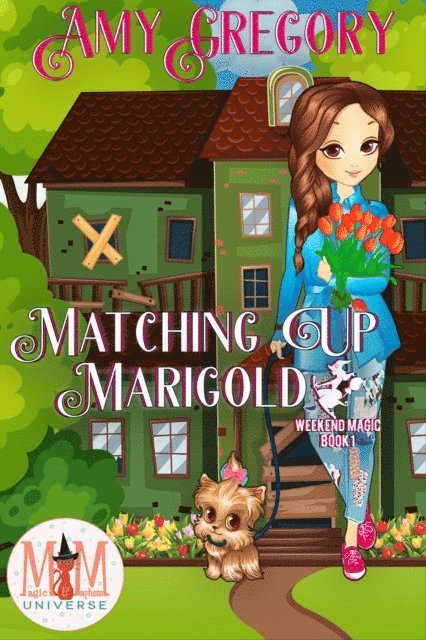 Amy Gregory - Matching Up Marigold: Magic and Mayhem Universe, E-bok