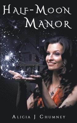 Alicia J Chumney - Half-Moon Manor, Häftad. Tillgänglighet: Lägg i varukorg