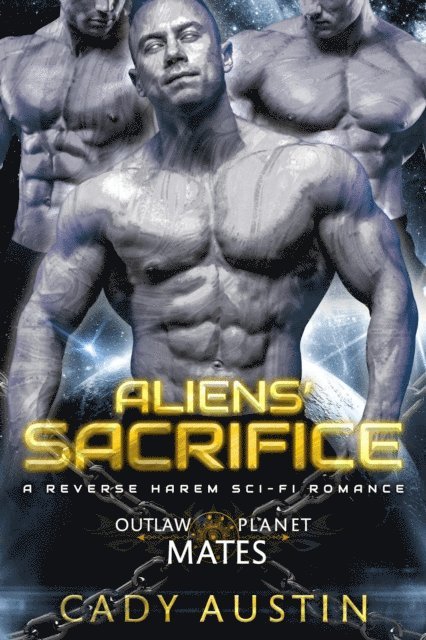 Cady Austin - Aliens' Sacrifice, E-bok