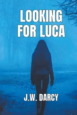 Jw Darcy - Looking For Luca, Häftad. Tillgänglighet: Lägg i varukorg