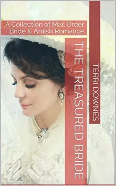 Terri Downes - Treasured Bride : An Anthology of Mail Order Bride & Amish Romance, E-bok. Tillgänglighet: Lägg i varukorg