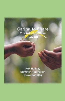 Rex Holiday, Summer Horenstein, Steve Sonntag - Caring to Share, Häftad. Tillgänglighet: Lägg i varukorg