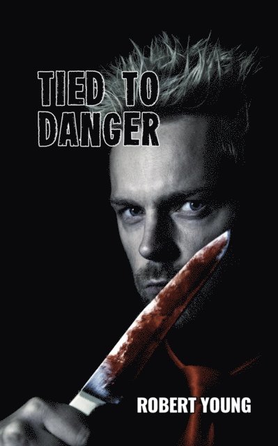 Robert Young - Tied to Danger, E-bok