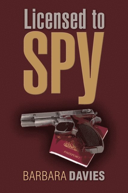 Barbara Davies - Licensed to Spy, E-bok