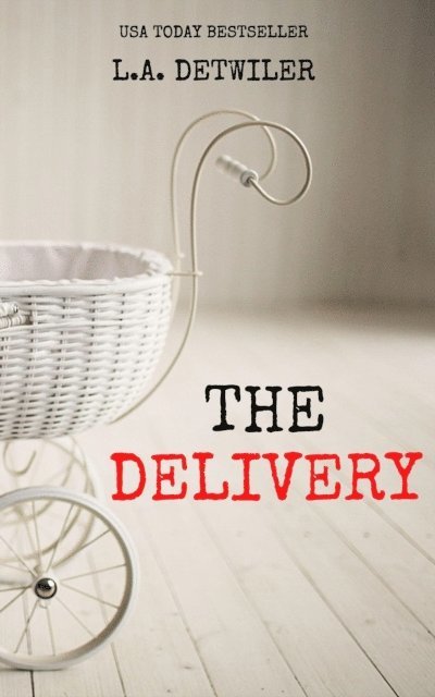 L.A. Detwiler - Delivery, E-bok