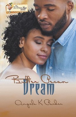 Angela K Parker - Butter Pecan Dream, Häftad