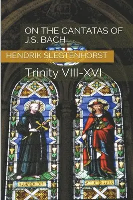 Hendrik Slegtenhorst - On the Cantatas of J.S. Bach, Häftad. Tillgänglighet: Lägg i varukorg