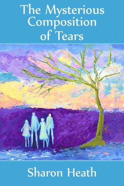Sharon Heath - Mysterious Composition of Tears, E-bok