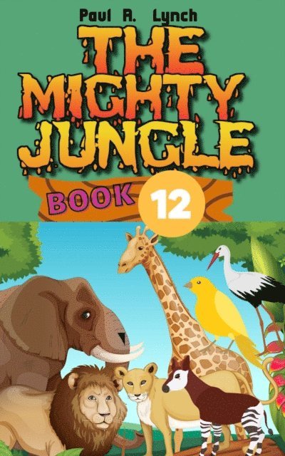 Paul A. Lynch - Mighty Jungle, E-bok