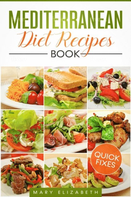 Mary Elizabeth - Mediterranean Diet Recipes Book, E-bok