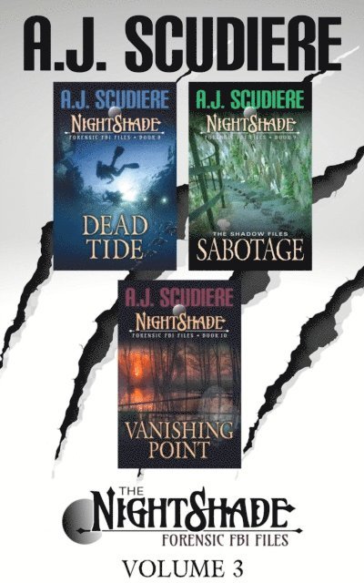A.J. Scudiere - NightShade Forensic FBI Files: Vol 3 (Books 8-10): Dead Tide, Sabotage, Vanishing Point, E-bok