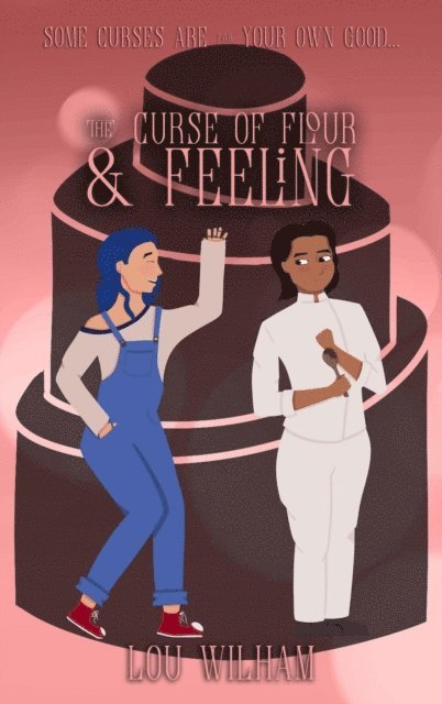 Lou Wilham - Curse of Flour and Feeling, E-bok
