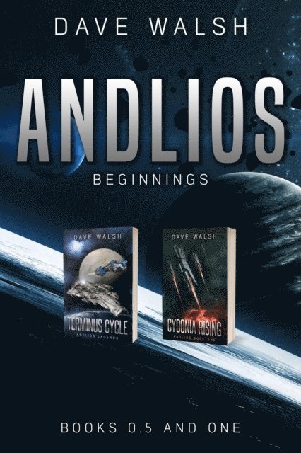 Dave Walsh - Andlios Beginnings: Books 0.5 and One, E-bok