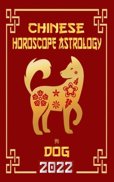 LeeHong Feng Shui - Dog Chinese Horoscope & Astrology 2022, E-bok. Tillgänglighet: Lägg i varukorg