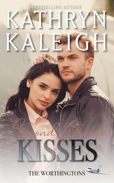 Kathryn Kaleigh - Second Chance Kisses, E-bok