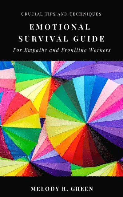 Melody R. Green - Emotional Survival Guide, E-bok. Tillgänglighet: Lägg i varukorg
