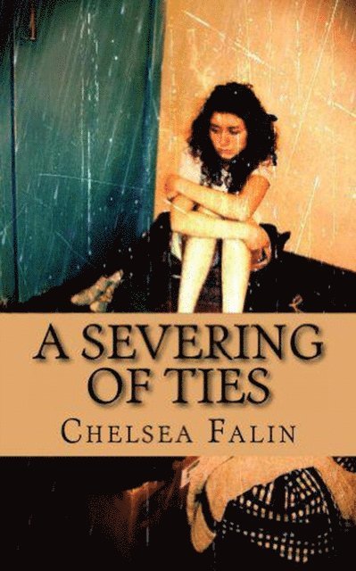 Chelsea Falin - Severing of Ties, E-bok. Tillgänglighet: Lägg i varukorg