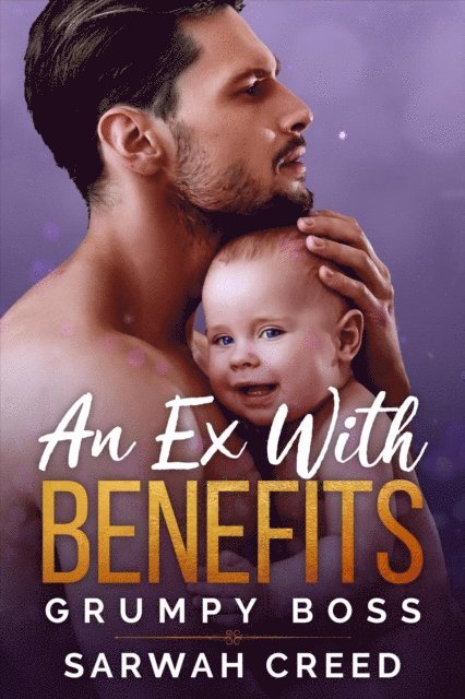 Sarwah Creed - Ex with Benefits, E-bok