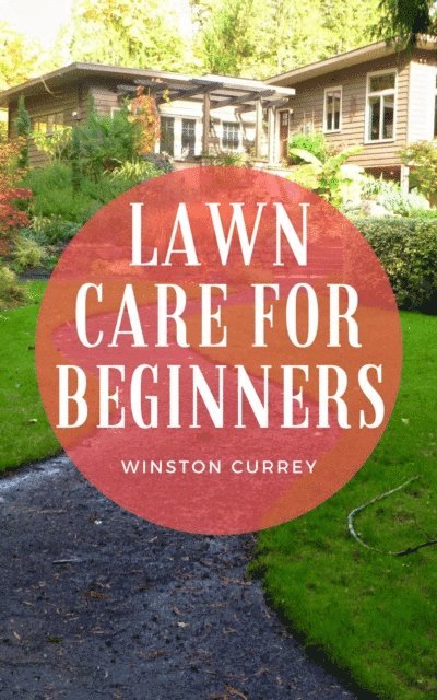 Winston Currey - Lawn Care for Beginners, E-bok. Tillgänglighet: Lägg i varukorg