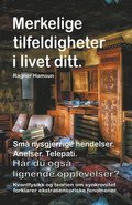 Merkelige tilfeldigheter i livet ditt. Sm� nysgjerrige hendelser. Anelser. Telepati. Har du ogs� lignende opplevelser? Kvantfysikk og teorien om synkronitet forklarer ekstrasensoriske fenomener.