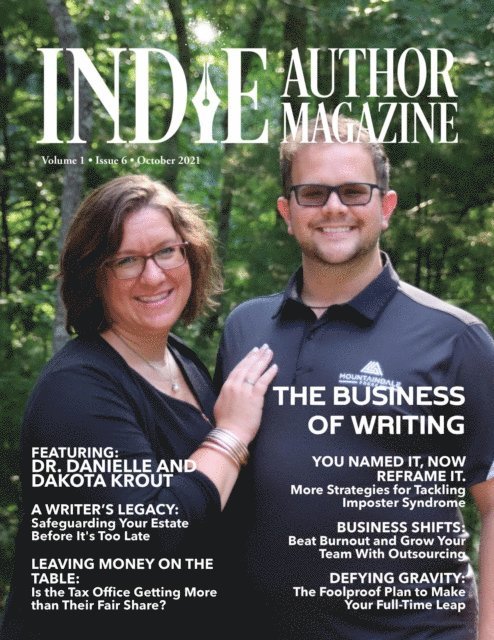 Alice Briggs, Chelle Honiker - Indie Author Magazine: Featuring Dr. Danielle and Dakota Krout The Business of Self-Publishing, Growing Your Author Business Through Outsourcing, and Step-by-Step Planning to be a Full-Time Writer., E-bok
