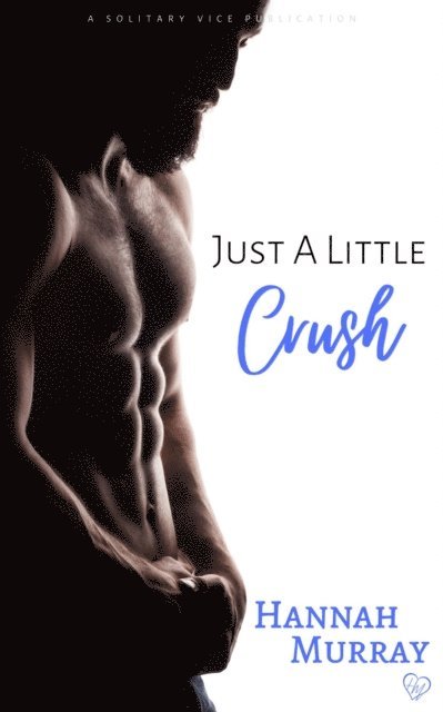 Hannah Murray - Just A Little Crush, E-bok