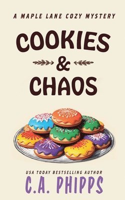 C A Phipps - Cookies and Chaos, Häftad