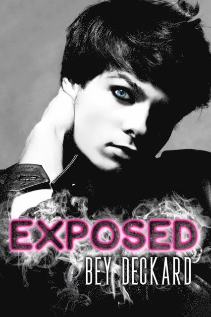 Bey Deckard - Exposed, E-bok