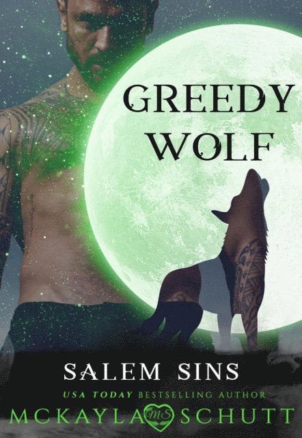McKayla Schutt - Greedy Wolf, E-bok