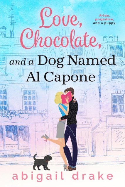 Abigail Drake - Love, Chocolate, and a Dog Named Al Capone, E-bok