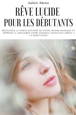 Julien Abreo - Rêve lucide pour les débutants, Häftad. Tillgänglighet: Lägg i varukorg