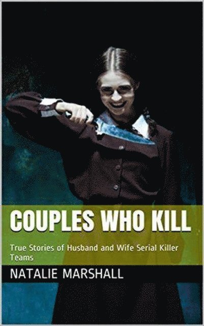 Natalie Marshall - Couples Who Kill, E-bok