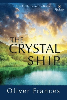 Oliver Frances - Crystal Ship, Häftad