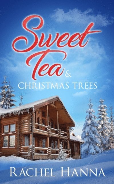 Rachel Hanna - Sweet Tea & Christmas Trees, E-bok