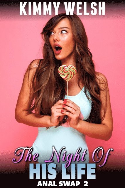 Night of His Life : Anal Swap 2