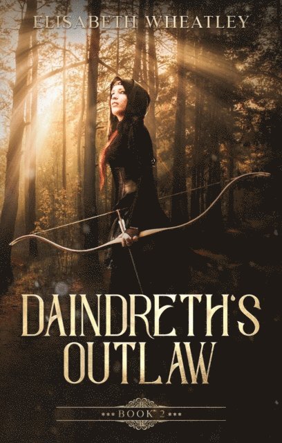 Elisabeth Wheatley - Daindreth's Outlaw, E-bok