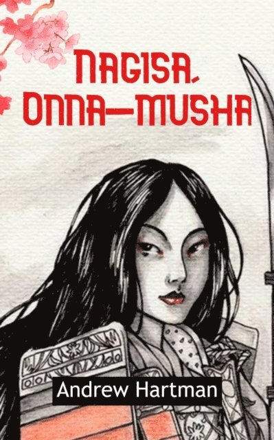 Andrew Hartman - Nagisa, Onna-musha, E-bok