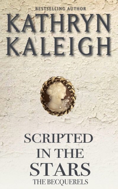 Kathryn Kaleigh - Scripted in the Stars, E-bok