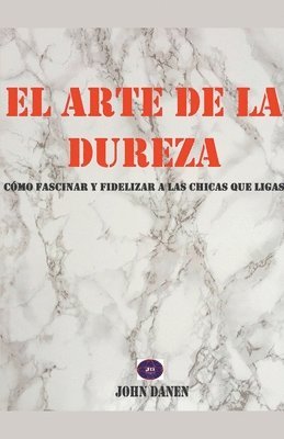 John Danen - arte de la dureza, Häftad. Tillgänglighet: Lägg i varukorg