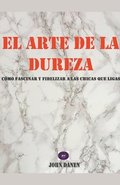 arte de la dureza