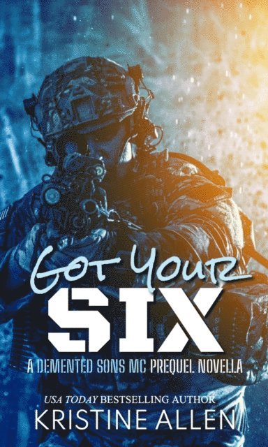 Kristine Allen - Got Your Six, E-bok