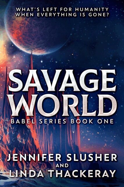 Linda Thackeray, Jennifer Slusher - Savage World, E-bok