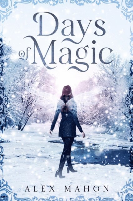 Alex Mahon - Days Of Magic, E-bok