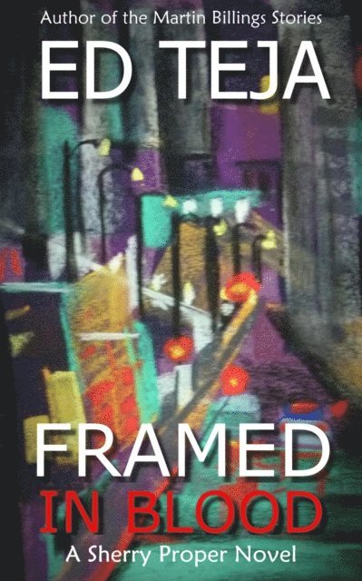 Ed Teja - Framed in Blood, E-bok