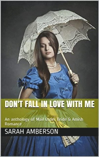 Sarah Amberson - Don't Fall In Love With Me, E-bok