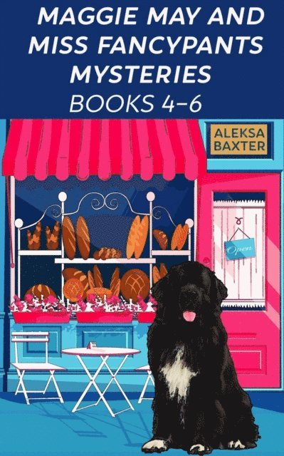 Aleksa Baxter - Maggie May and Miss Fancypants Mysteries Books 4 - 6, E-bok