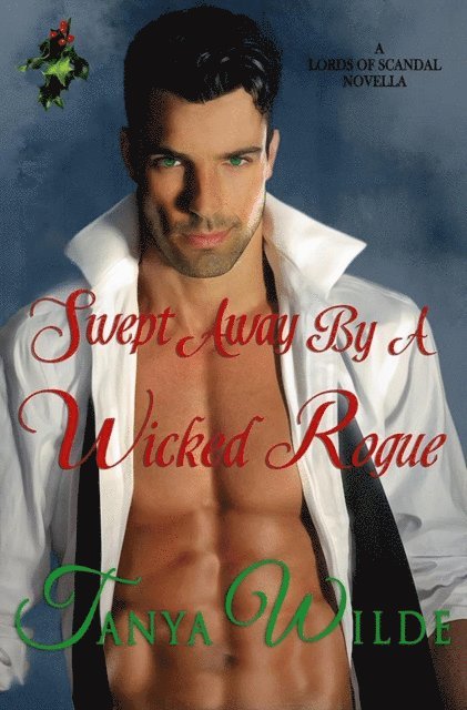 Tanya Wilde - Swept Away By A Wicked Rogue, E-bok