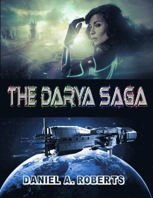 Daniel A. Roberts - Darya Saga, E-bok