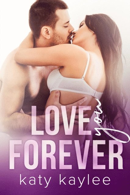 Katy Kaylee - Love You Forever, E-bok