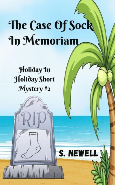 S. Newell - Case Of Sock In Memoriam, E-bok